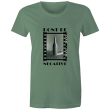 Load image into Gallery viewer, Dont Be Negative Womens Classic