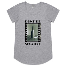 Load image into Gallery viewer, Dont Be Negative Womens Scoop